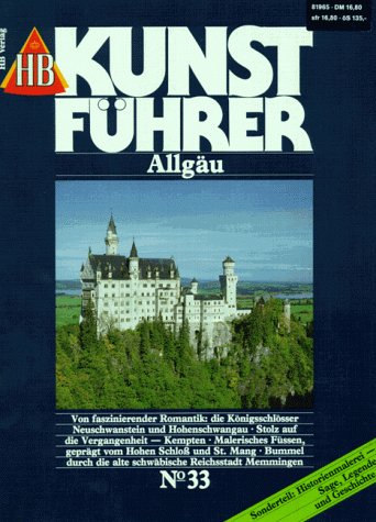 HB Kunstführer, Nr.33, Allgäu: Sonderteil: Historienmalerei im 19. Jahrhundert Travel