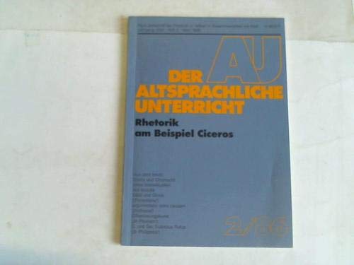 Der altsprachliche Unterricht. Rhetorik am Beispiel Ciceros. Jahrgang XXIX, Heft 2, März 1986 Books