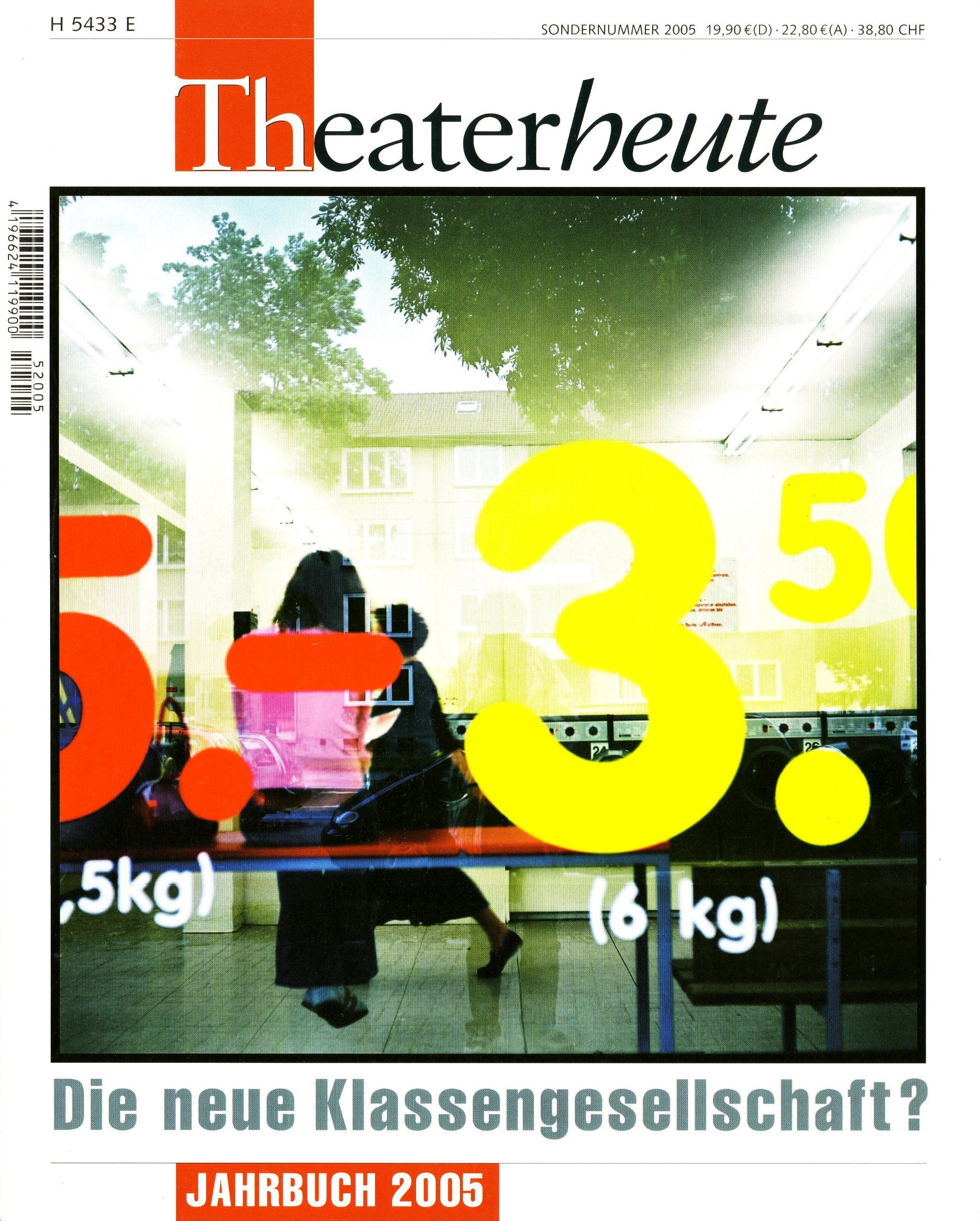 Jahrbuch Theater heute 2005: Die neue Klassengesellschaft? Film, Art & Culture
