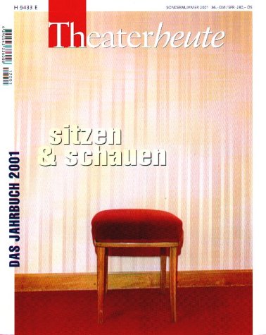 sitzen und schauen. Das Jahrbuch 2001 der Zeitschrift 'Theater heute'. Books