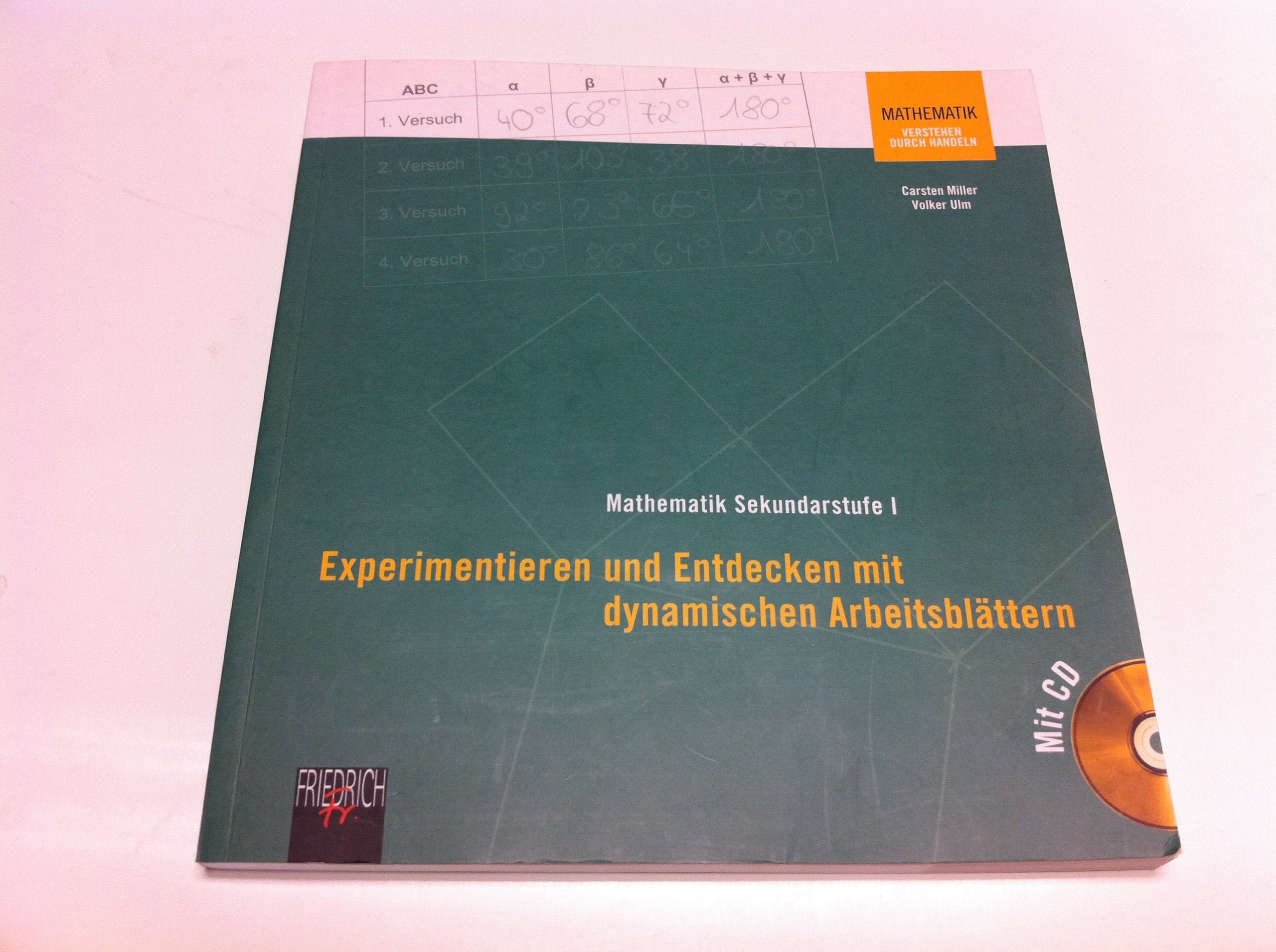 Mathematik Sekundarstufe I: Experimentieren und Entdecken mit dynamischen Arbeitsblättern Mathematics