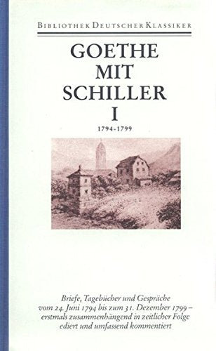 Sämtliche Werke. Briefe, Tagebücher und Gespräche. 40 in 45 Bänden in 2 Abteilungen: 2. Abteilung. Briefe, Tagebücher und Gespräche. Band 4 (31): Mit Schiller. Teil 1. 1794-1799 Essays & Short Stories