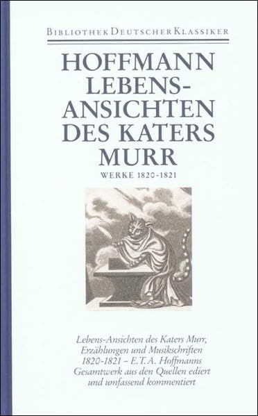 Sämtliche Werke in sechs Bänden: Band 5: Lebensansichten des Katers Murr. Werke 1820-1821 Essays & Short Stories
