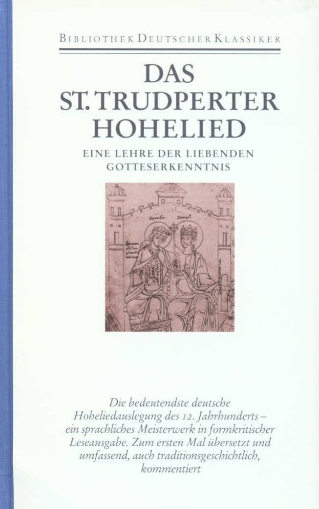 Das St.Trudperter Hohelied: Eine Lehre der liebenden Gotteserkenntnis Classics
