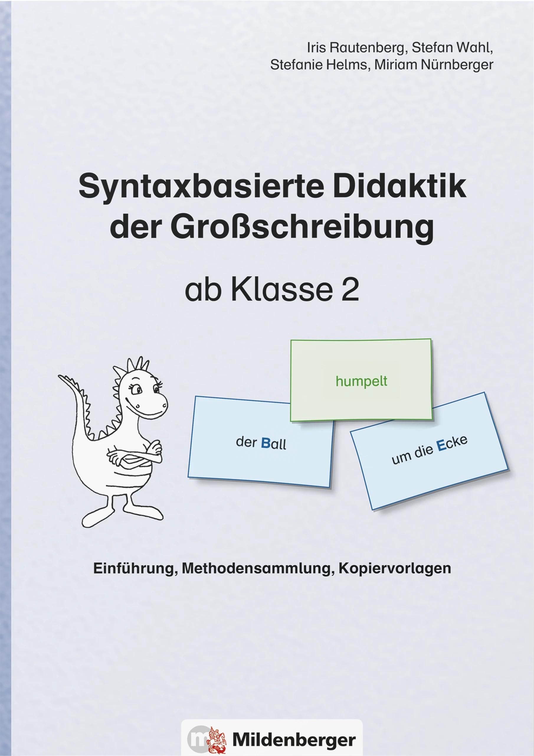 Syntaxbasierte Didaktik der Großschreibung ab Klasse 2: Einführung, Methodensammlung, Kopiervorlagen Professional & Reference Books
