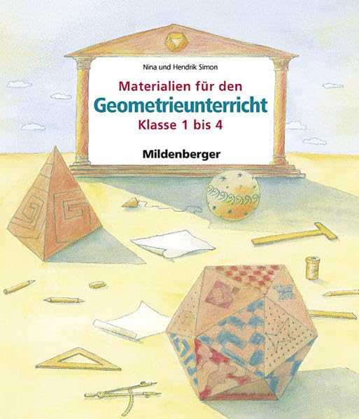Materialien für den Geometrieunterricht: Klasse 1 bis 4 Learning & Reference