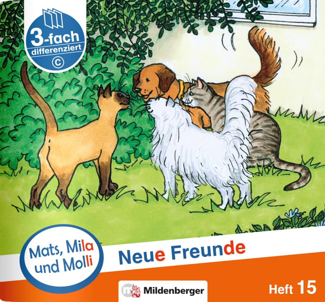 Mats, Mila und Molli – Heft 15: Neue Freunde – C: Eine Geschichte in drei Schwierigkeitsstufen Professional & Reference Books