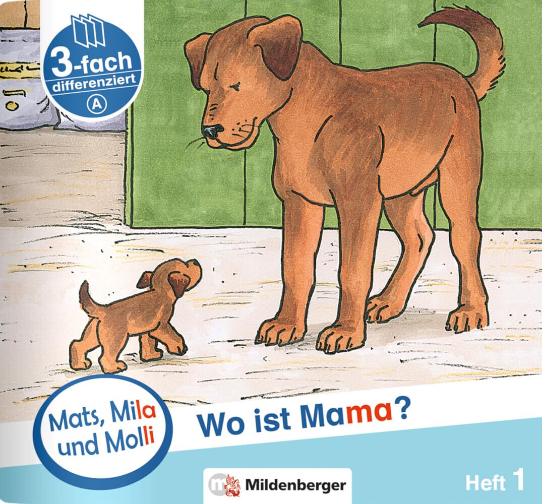 Mats, Mila und Molli – Heft 1: Wo ist Mama? - Schwierigkeitsstufe A: Eine Geschichte in drei Schwierigkeitsstufen Professional & Reference Books
