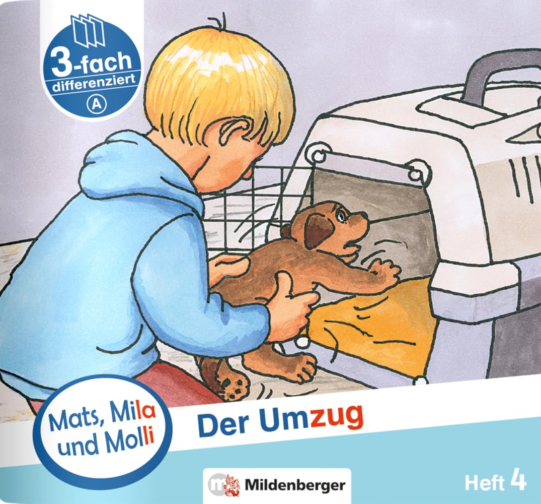 Mats, Mila und Molli – Heft 4: Der Umzug - Schwierigkeitsstufe A: Eine Geschichte in drei Schwierigkeitsstufen Professional & Reference Books