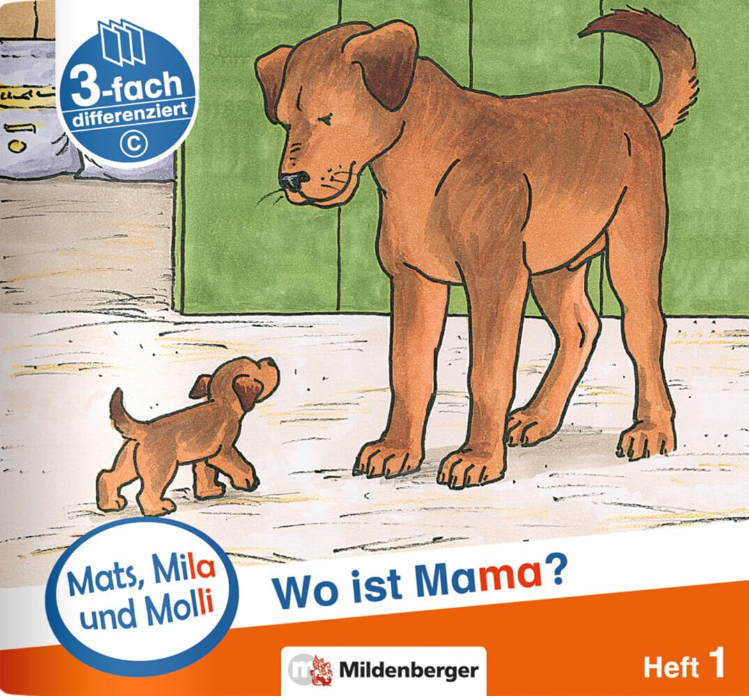 Mats, Mila und Molli – Heft 1: Wo ist Mama? - Schwierigkeitsstufe C: Eine Geschichte in drei Schwierigkeitsstufen Professional & Reference Books