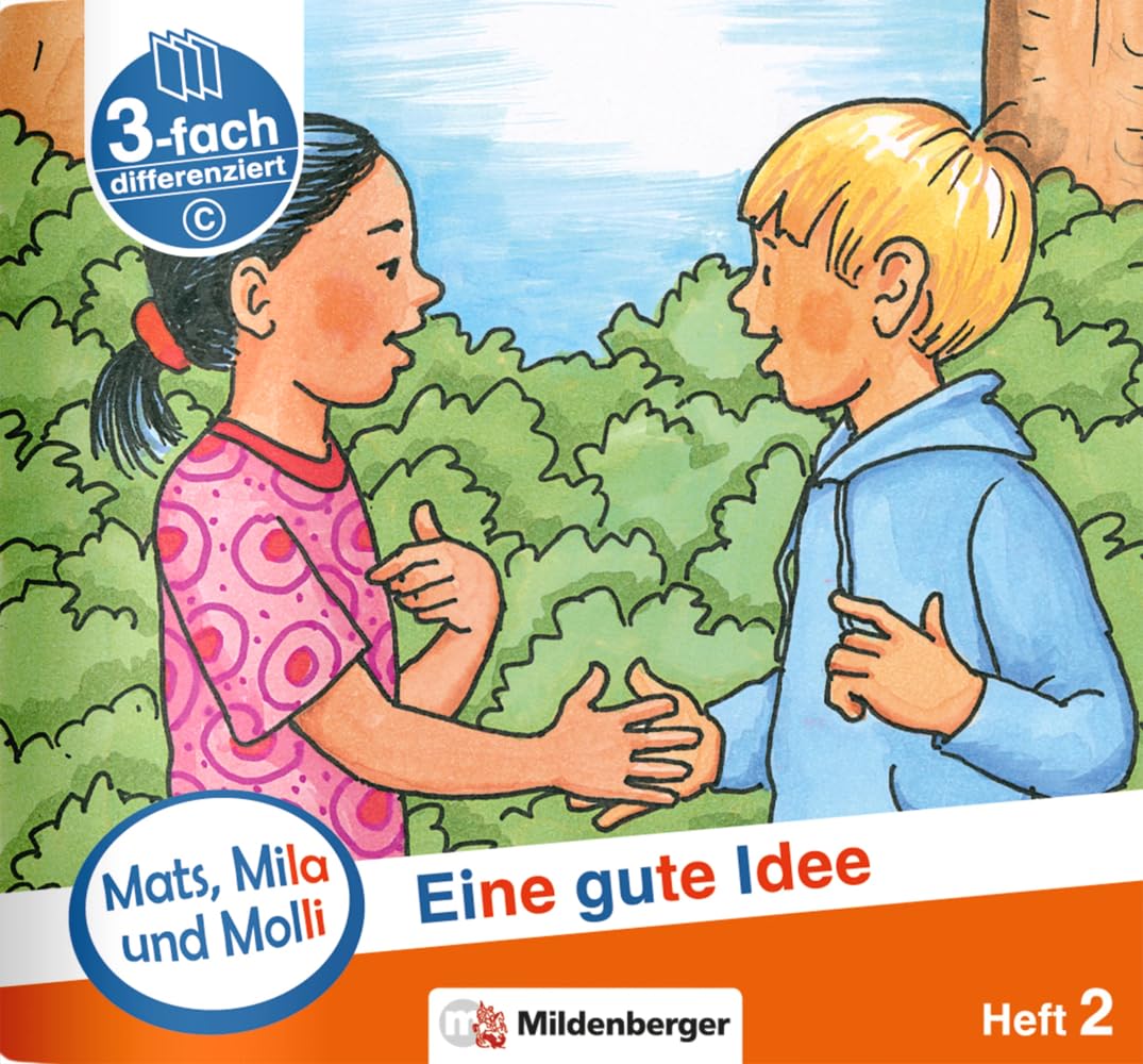 Mats, Mila und Molli – Heft 2: Eine gute Idee - Schwierigkeitsstufe C: Eine Geschichte in drei Schwierigkeitsstufen Professional & Reference Books