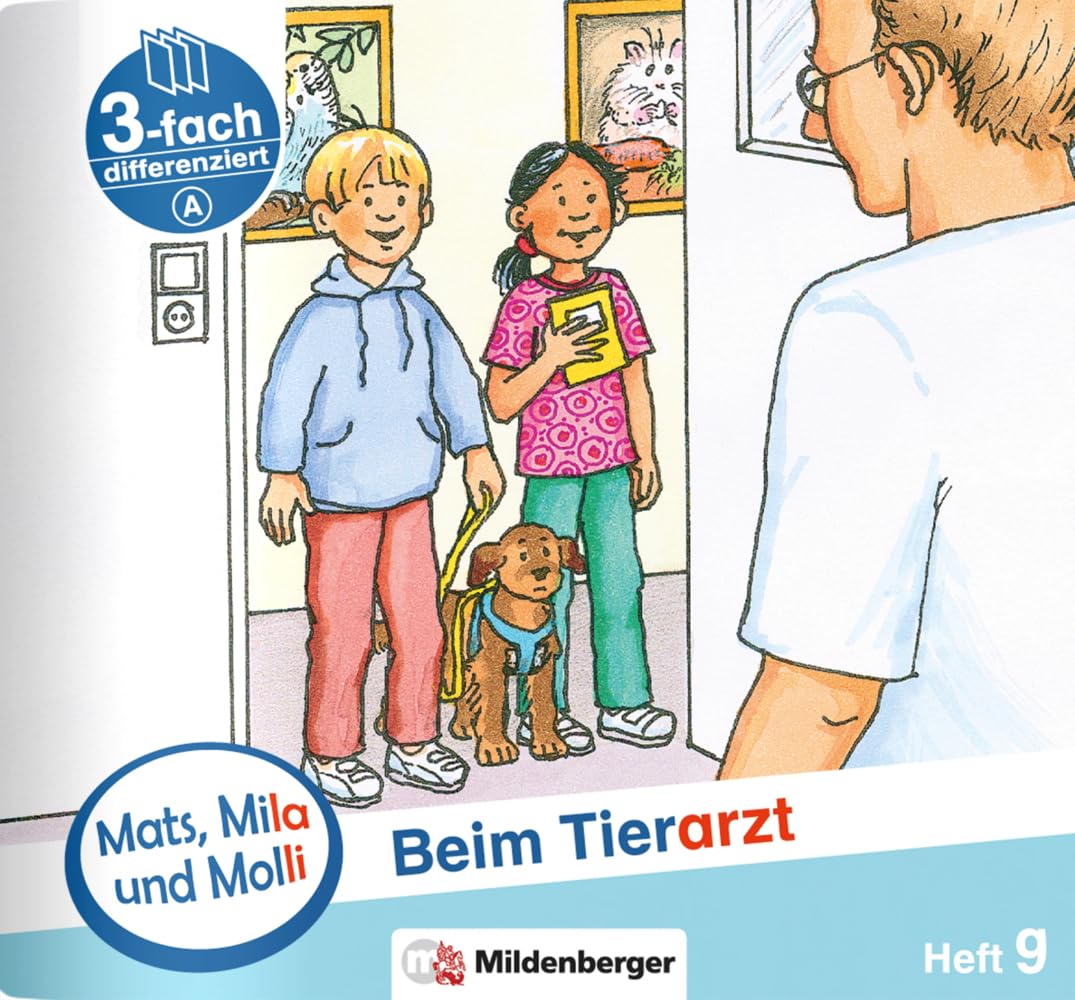 Mats, Mila und Molli – Heft 9: Beim Tierarzt - A: Eine Geschichte in drei Schwierigkeitsstufen Study Guides