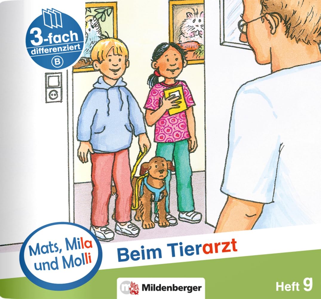 Mats, Mila und Molli – Heft 9: Beim Tierarzt - B: Eine Geschichte in drei Schwierigkeitsstufen Study Guides