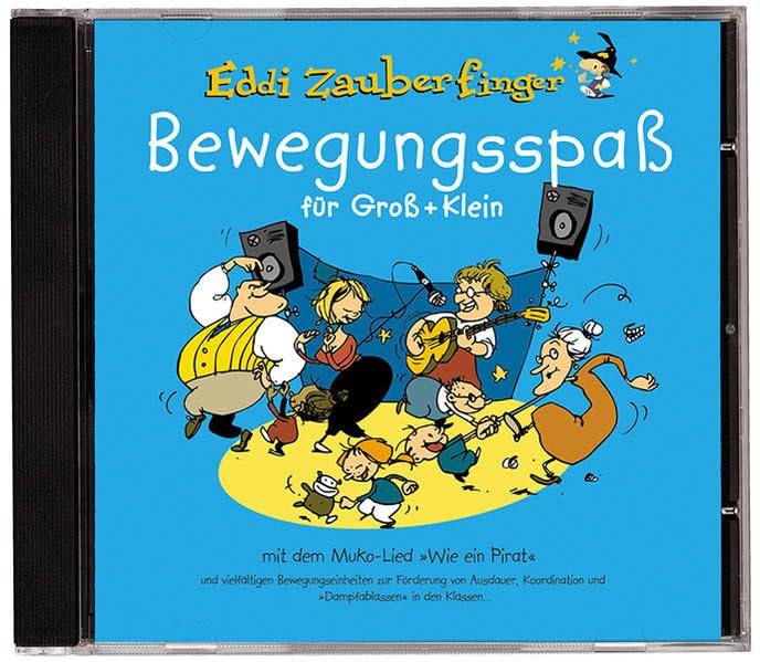 Eddi Zauberfinger: Bewegungsspass für Gross und Klein Musik-CD: Mit dem Hoffnungs-Lied Wie ein Pirat' und vielfältigen Bewegungseinheiten zur ... und 'Dampfablassen' in den Klassen Learning & Reference