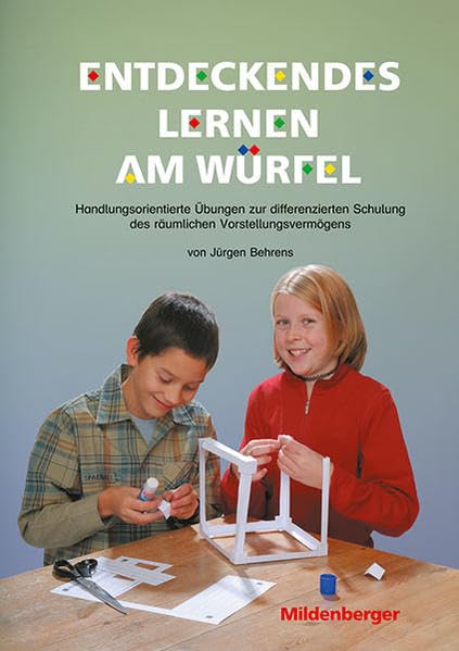 Entdeckendes Lernen am Würfel: Arbeitsheft zur Schulung räumlichen Vorstellungsvermögens Study Guides