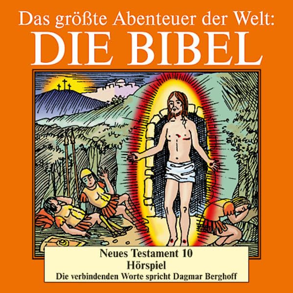 Die Bibel - Neues Testament CD 10: Kreuzigung, Auferstehung, Jesus erscheint den Jüngern Learning & Reference