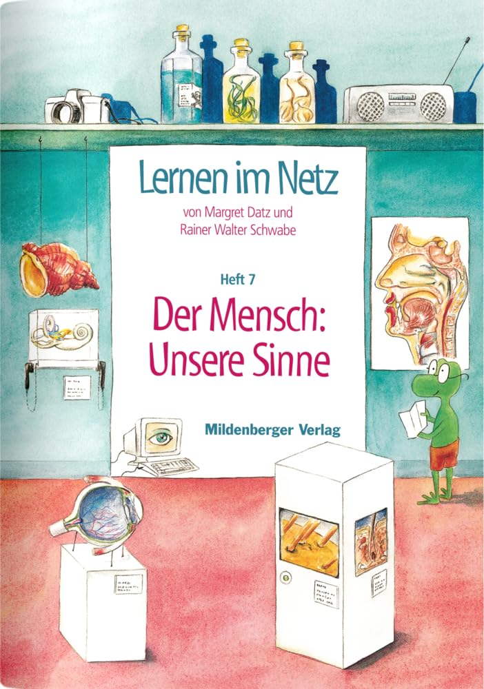 Lernen im Netz / Lernen im Netz, Heft 7: Der Mensch: Unsere Sinne: Mit 20 Kopiervorlagen Education & Training