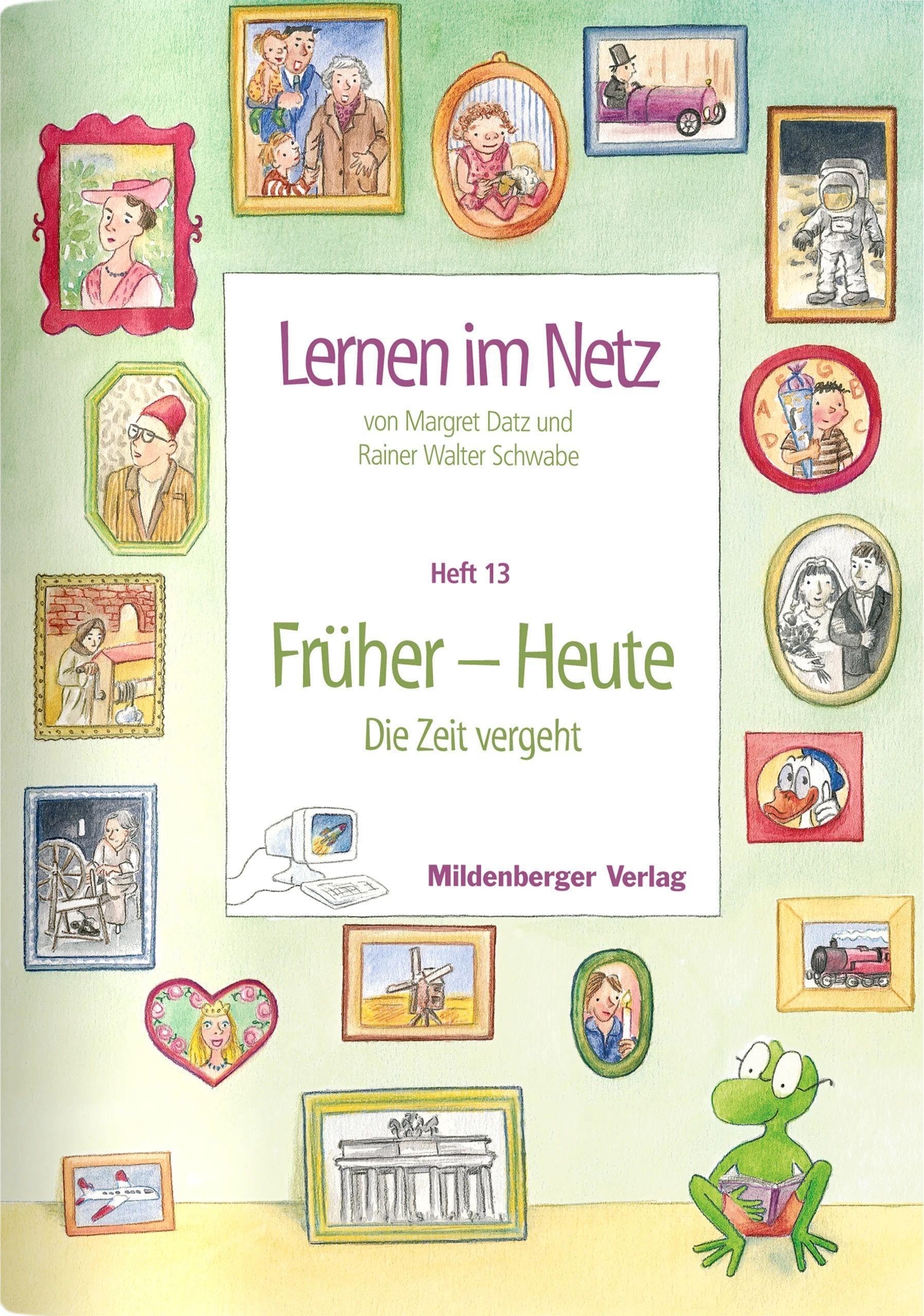 Lernen im Netz / Lernen im Netz, Heft 13: Früher – Heute (Die Zeit vergeht): Heft 13: Früher - Heute (Die Zeit vergeht): Fächerübergreifende ... / Heft 13: Früher - Heute (Die Zeit vergeht) Contemporary literature