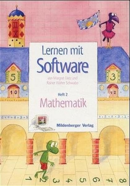 Lernen mit Software: Heft 2: Mathematik Learning & Reference
