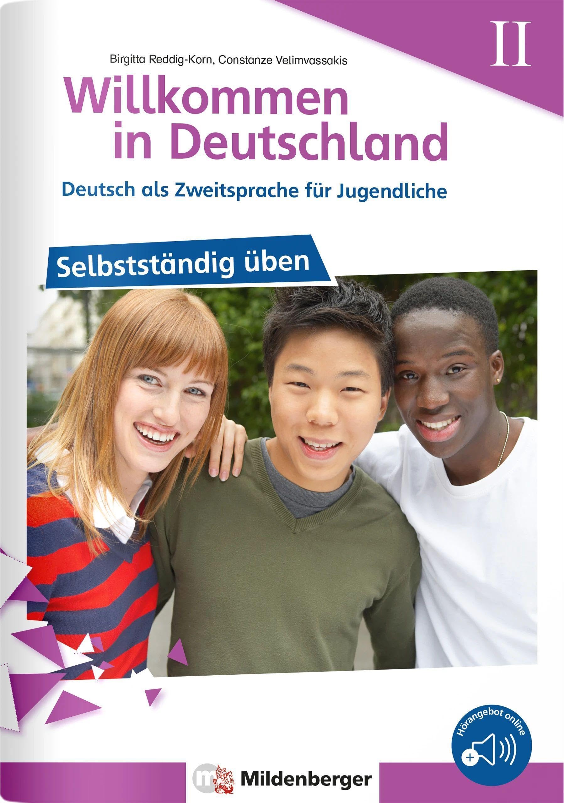 Willkommen in Deutschland - Deutsch als Zweitsprache für Jugendliche - Selbstständig üben II Learning & Reference