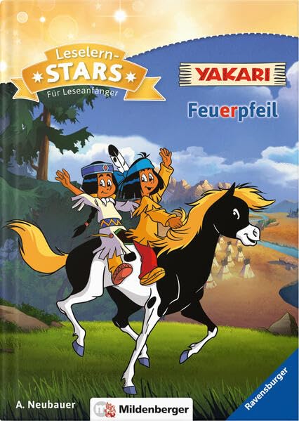 Yakari: Feuerpfeil: Comic- und Filmhelden-Geschichten für Leseanfänger (Leselernstars / Comic- und Filmhelden-Geschichten für Leseanfänger) Professional & Reference Books