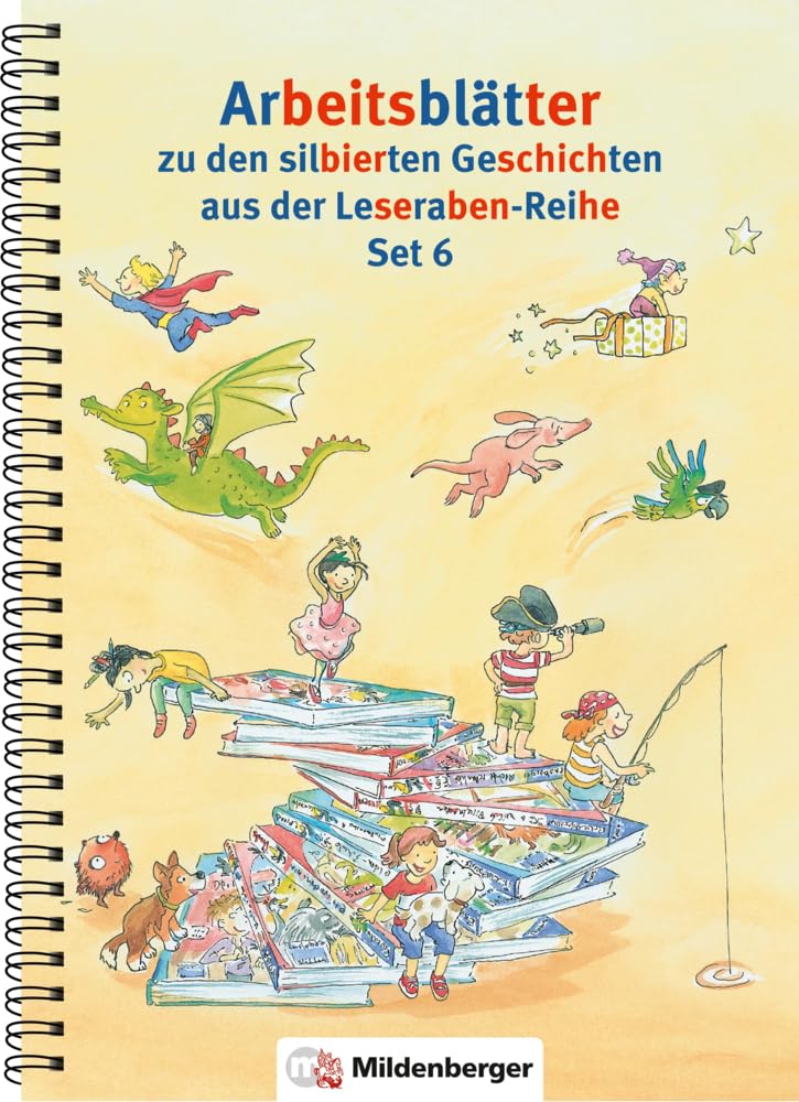 Leserabe Arbeitsblätter Set 6: Arbeitsblätter zu den silbierten Geschichten aus der Leseraben-Reihe Set 6 book