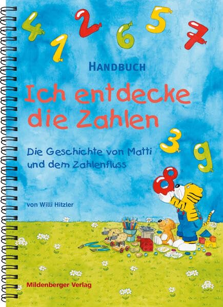 Ich entdecke die Zahlen - Die Geschichte von Matti u.d. Zahlenfluss: Lehrerkommentar mit Übungen Learning & Reference