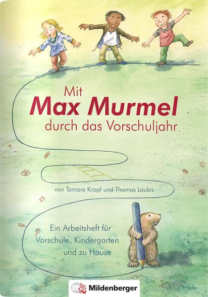 Mit Max Murmel durch das Vorschuljahr (VPE 10): Ein Arbeitsheft für Vorschule, Kindergarten und zu Hause Learning & Reference