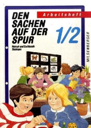 Den Sachen auf der Spur - Thüringen. Heimat- und Sachkunde Thüringen: Den Sachen auf der Spur, Ausgabe Thüringen, 1./2. Schuljahr Study Guides