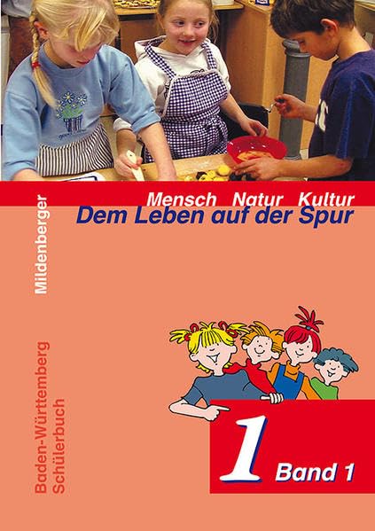 Mensch Natur Kultur - Dem Leben auf der Spur / Dem Leben auf der Spur 1, Klasse 1/2, Band 1, Schülerbuch: Band 1: Ich und andere Kinder: Ich und andere Kinder Klasse 1/2 Band 1 Foreign Languages ​​& Dictionaries