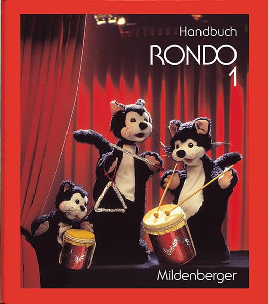 Rondo. Musiklehrgang für die Grundschule - Neubearbeitung: Rondo. Musiklehrgang für die Grundschule Learning & Reference