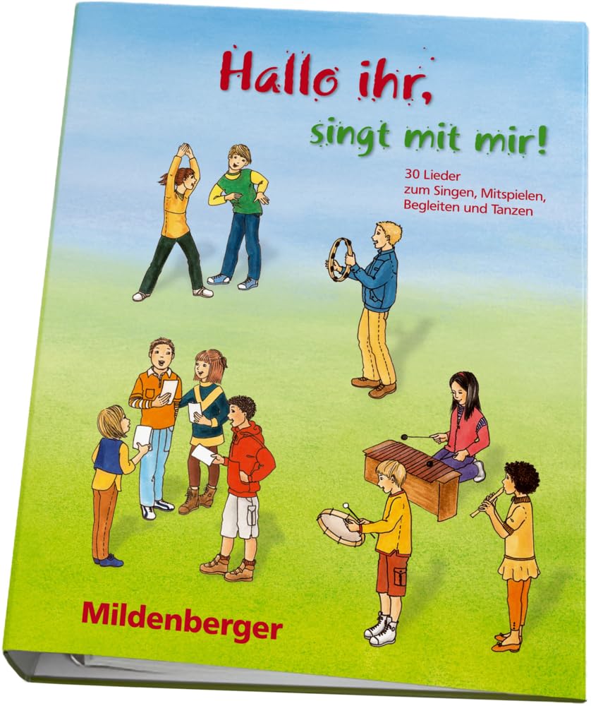 Hallo ihr, singt mit mir! / Hallo ihr, singt mit mir! – Kopiervorlagen: 30 Lieder zum Singen, Mitspielen, Begleiten und Tanzen (Hallo ihr, singt mit ... zum Singen, Mitspielen, Begleiten und Tanzen) Non-fiction