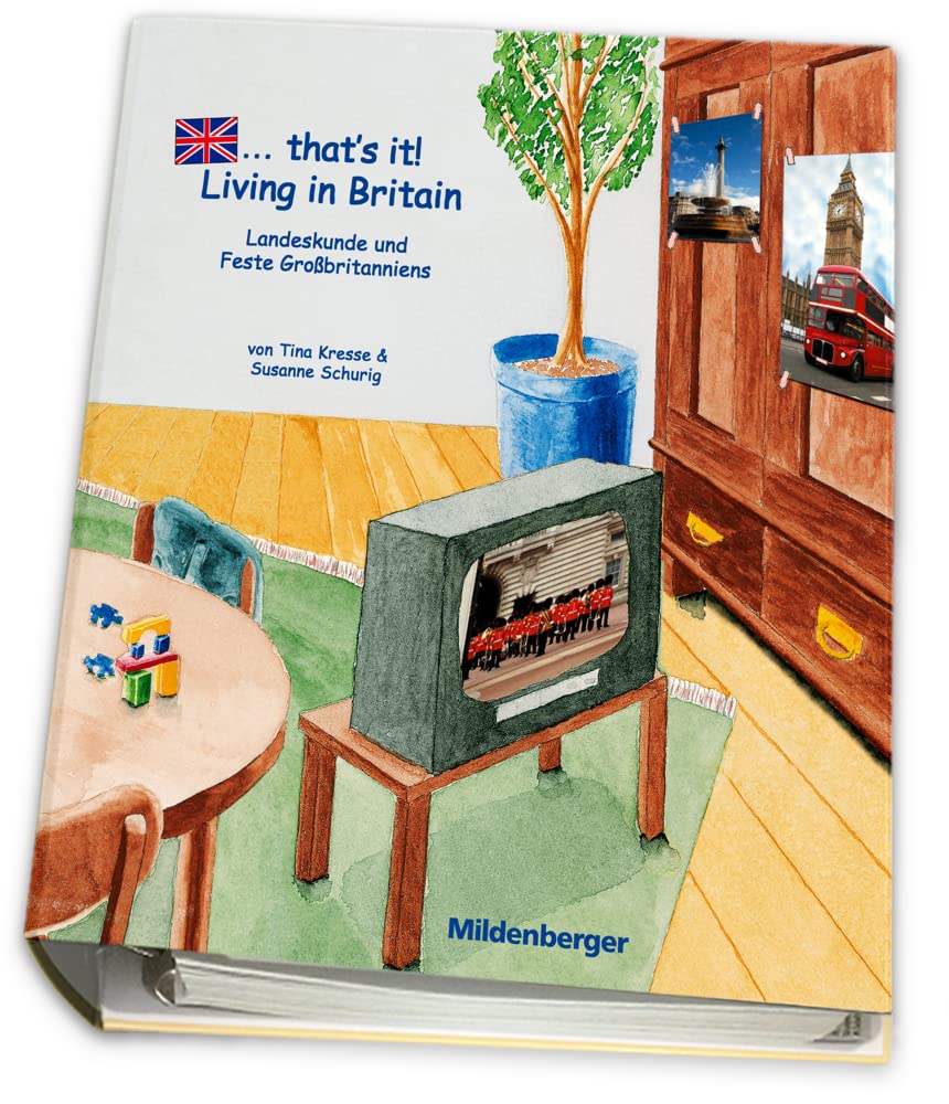 … that’s it! Living in Britain – Landeskunde und Feste Großbritanniens Education & Training