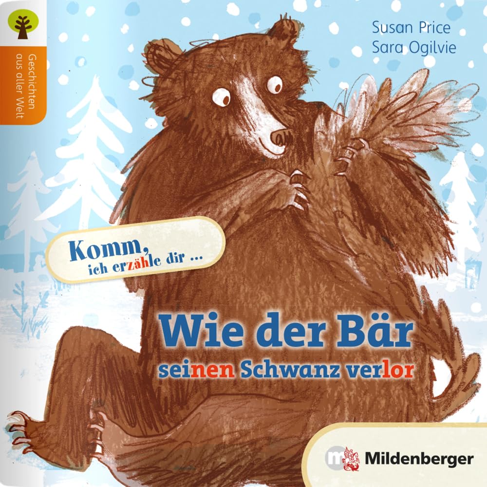 Geschichten aus aller Welt: Wie der Bär seinen Schwanz verlor: 300 bis 600 Wörter pro Geschichte, komplexere Satzstrukturen Study Guides