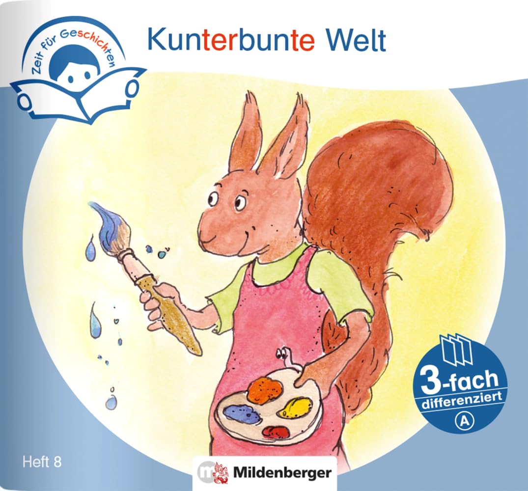 Zeit für Geschichten – 3-fach differenziert, Heft 8: Kunterbunte Welt – A book