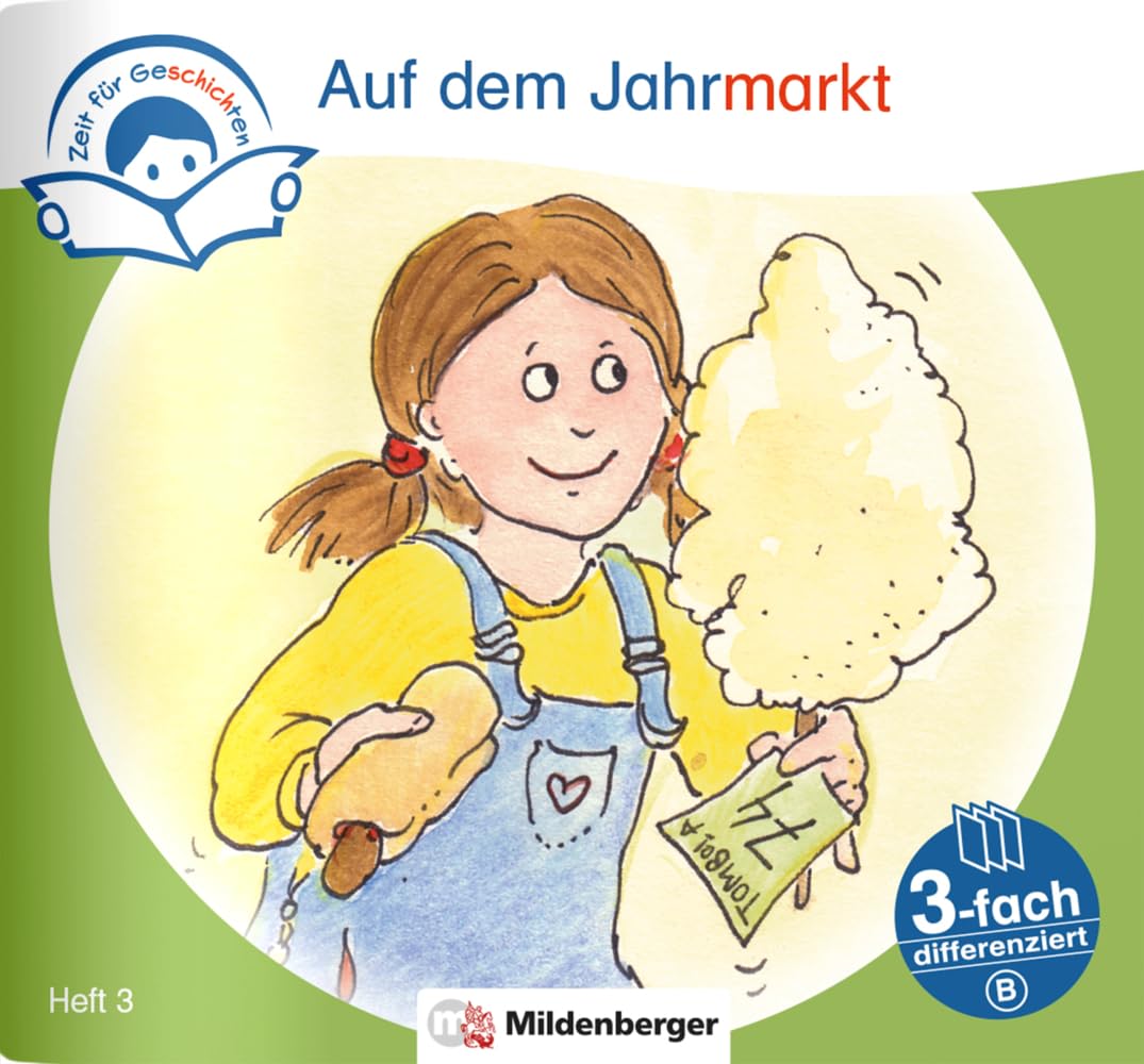 Zeit für Geschichten – 3-fach differenziert, Heft 3: Auf dem Jahrmarkt – A Learning & Reference
