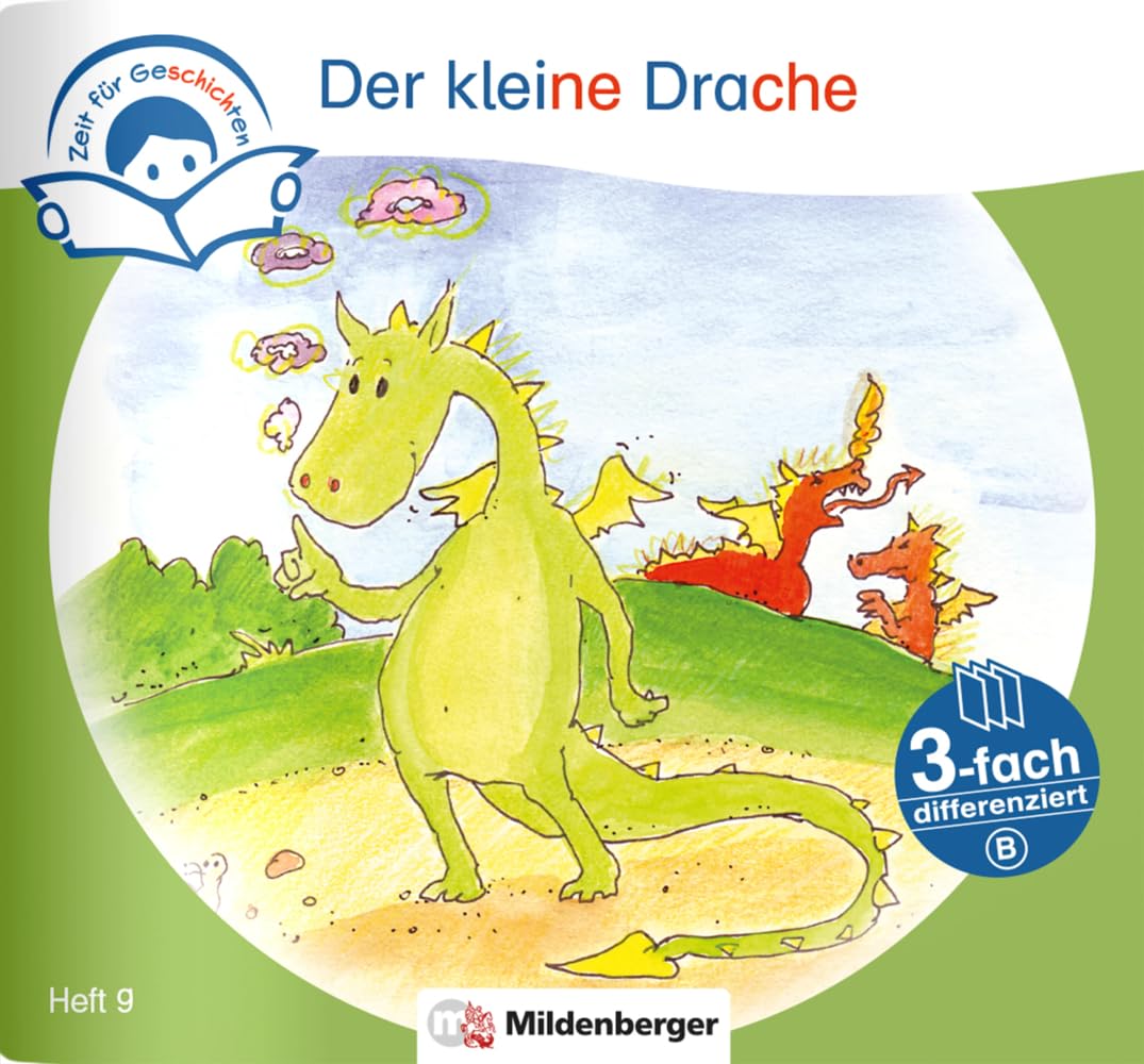Zeit für Geschichten – 3-fach differenziert, Heft 9: Der kleine Drache – B Learning & Reference