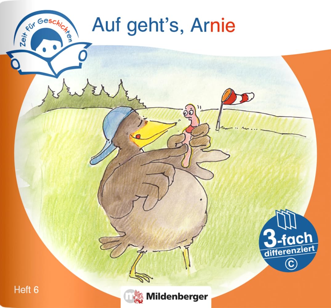 Zeit für Geschichten – 3-fach differenziert, Heft 6: Auf geht`s, Arnie – Schwierigkeitsstufe C Learning & Reference
