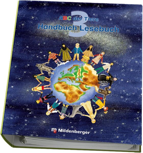 ABC der Tiere 3 – Handbuch Lesebuch – Ausgabe Bayern: Methodisch-didaktische Kommentare · abgestimmt auf den LehrplanPLUS Bayern Learning & Reference