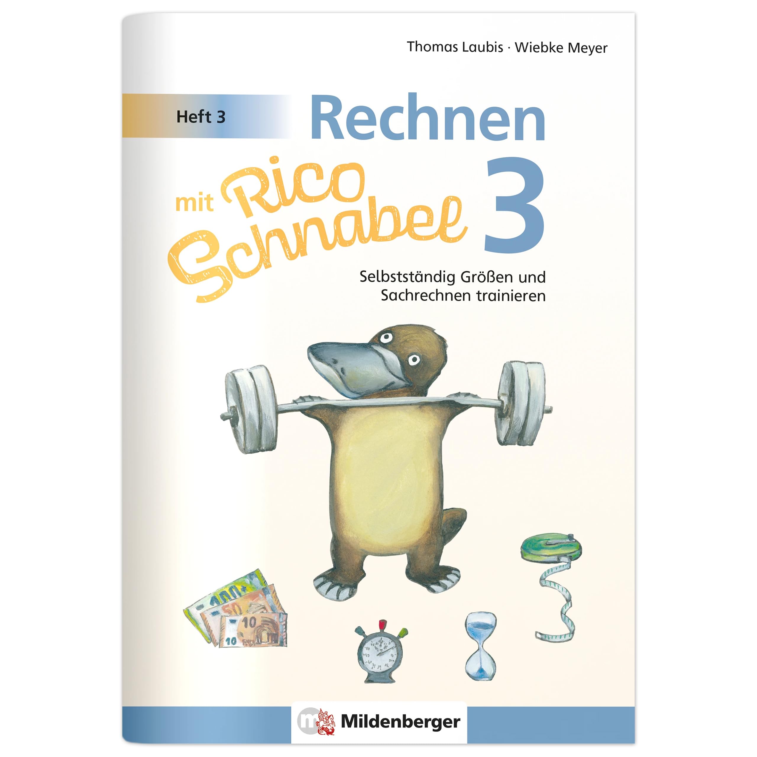 Rechnen mit Rico Schnabel Klasse 3, Heft 3 – Selbstständig Größen und Sachrechnen trainieren: Lösungen (16 Seiten, vierfarbig, geheftet) Study Guides