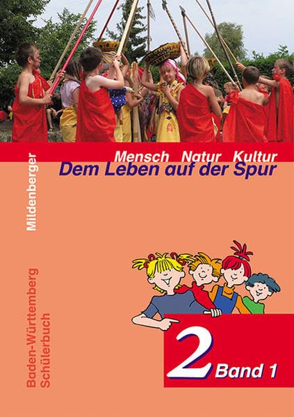 Mensch Natur Kultur - Dem Leben auf der Spur: 3/4 Schuljahr. Ich und andere Kinder - Schülerbuch. Ausgabe für Baden-Württemberg Study Guides