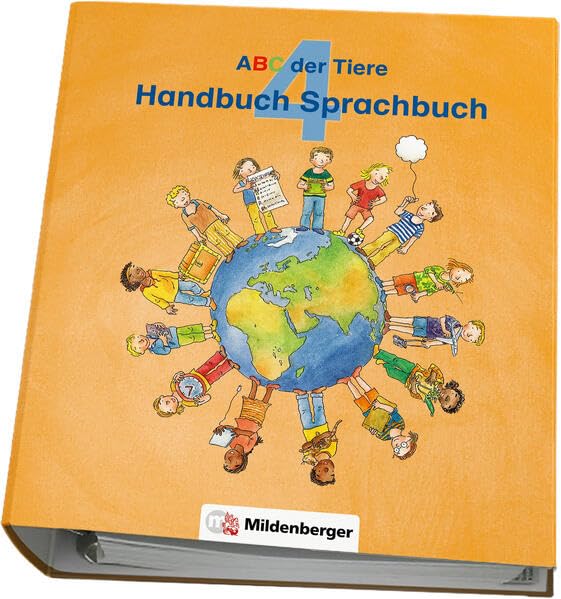ABC der Tiere 4 – Handbuch Sprachbuch – Ausgabe Bayern: Methodisch-didaktische Kommentare · abgestimmt auf den LehrplanPLUS Bayern Non-fiction