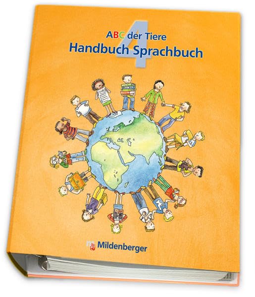 ABC der Tiere – Neubearbeitung – Klasse 1 bis 4 / ABC der Tiere 4 – Handbuch Sprachbuch: Klasse 4 Learning & Reference