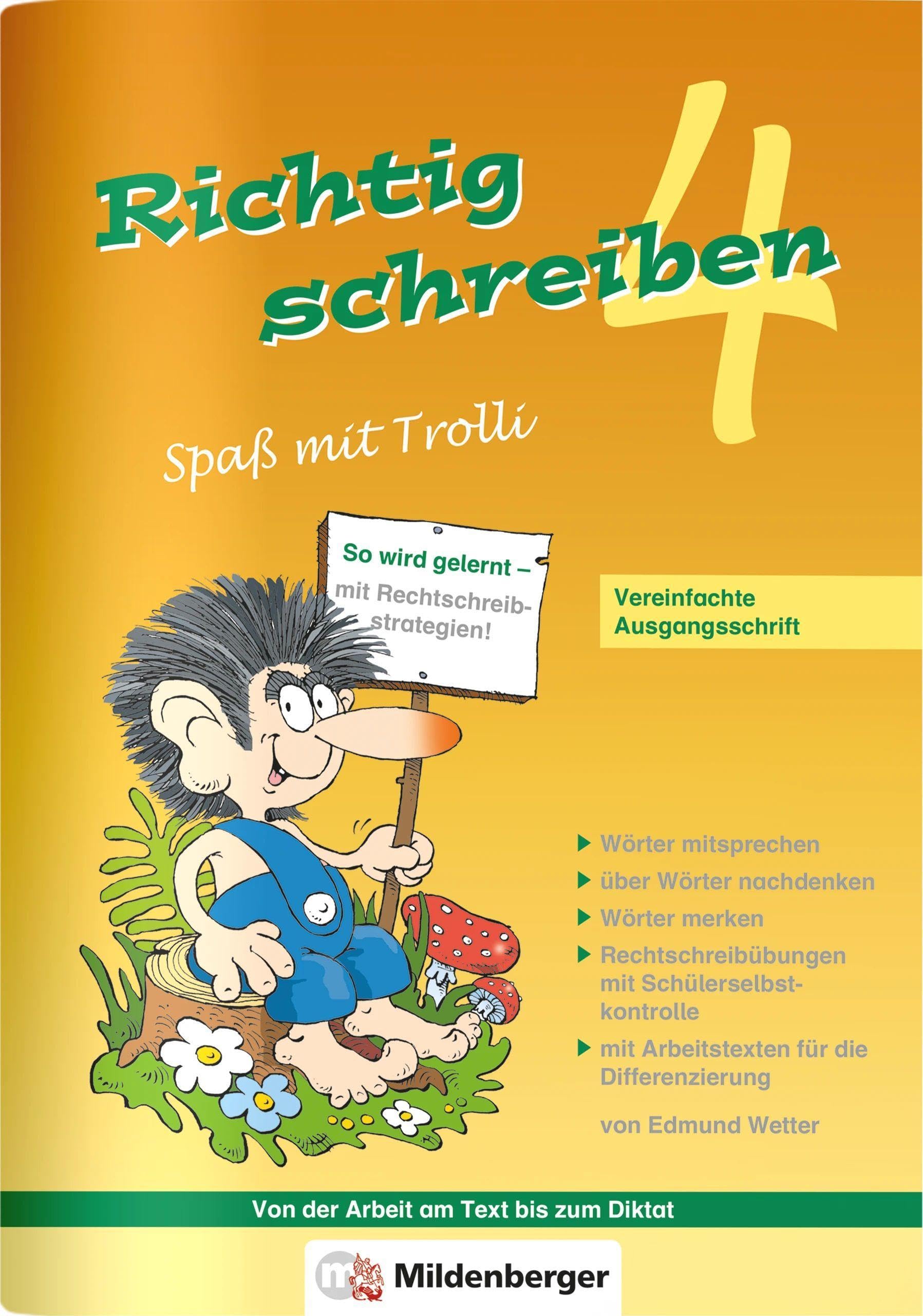 Richtig schreiben – Spaß mit Trolli, 4. Schuljahr, Vereinfachte Ausgangsschrift: Arbeitsheft mit Rechtschreibübungen mit Selbstkontrolle General education