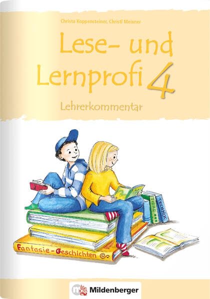 Lese- und Lernprofi 4 – Kommentar mit Lösungen: Lehrerkommentar mit Lösungen Learning & Reference