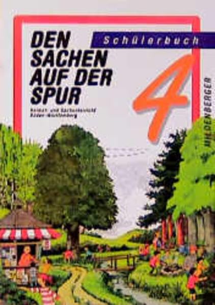 Den Sachen auf der Spur - Baden Württemberg. Heimat- und Sachunterricht Baden-Württemberg: Den Sachen auf der Spur, Ausgabe B für Baden-Württemberg, Neubearbeitung, Schülerbuch, 4. Schuljahr Study Guides