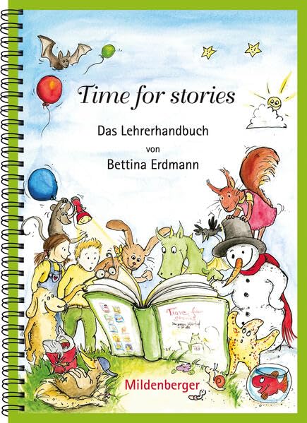 Time for stories. Pfiffige Bild-Text-Hefte für Klasse 3 bis 6 / Time for stories – Das Lehrerhandbuch: Hinweise und Tipps zur Unterrichtsgestaltung Learning & Reference