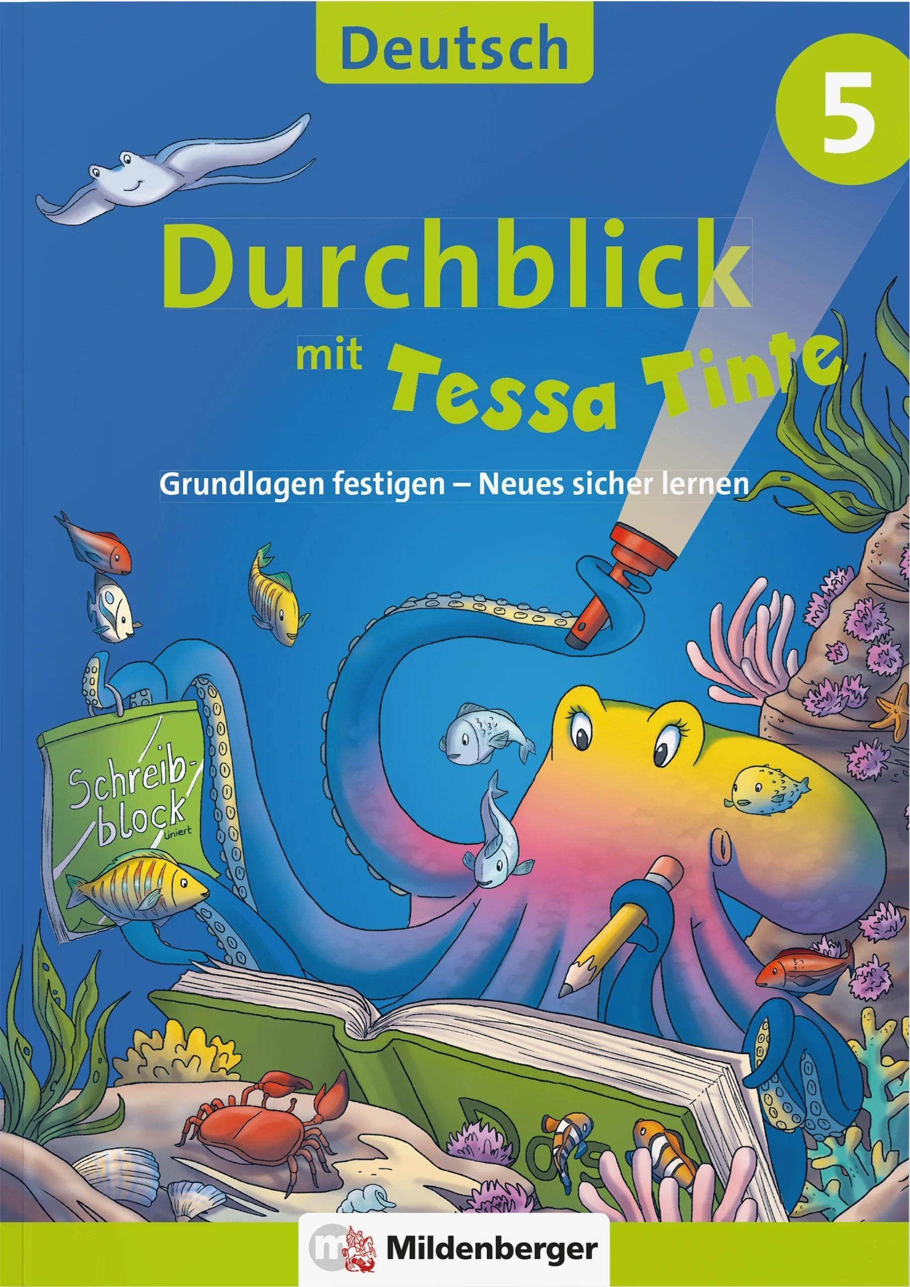 Durchblick in Deutsch 5 mit Tessa Tinte: Grundlagen festigen – Neues sicher lernen (Durchblick mit Tessa Tinte) Learning & Reference