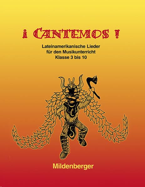 ¡ Cantemos ! / 24 lateinamerikanische Lieder für den Musikunterricht in den Klassen 3 bis 10 Arts & Music