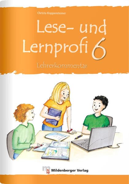Lese- und Lernprofi 6 – Kommentar mit Lösungen: Lehrerkommentar mit Lösungen Learning & Reference